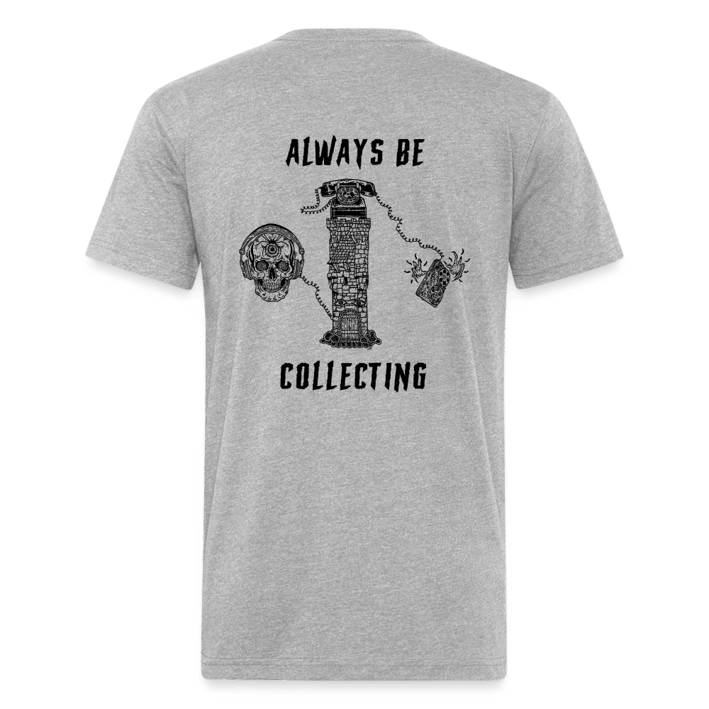 Always Be Collecting v2 - heather gray