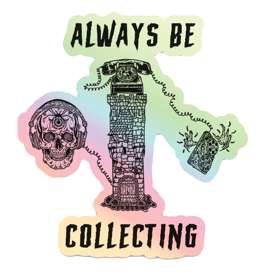 Always Be Collecting Sticker - Inglorious Amateurs