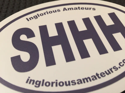 SHHH Sticker - Inglorious Amateurs
