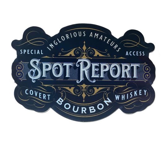 Spot Report Bourbon Sticker - Inglorious Amateurs